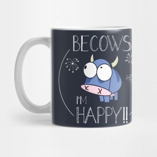 Becows I'm happy Mug